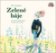 CD Zelené báje (Kristýna Jedličková a Kryštof Krhovják) - audiokniha