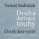 CD Druhá derivace touhy 1: Člověk duše-vnější (Čte Tomáš Sedláček a Martin Myšička) - audi