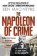 The Napoleon of Crime: The Life and Times of Adam Worth, the Real Moriarty