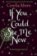 If You Could See Me Now