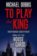 To Play the King