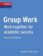 Group Work: Work Together for Academic Success (Collins English for Academic Purposes)