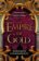 The Empire of Gold