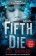 The Fifth to Die