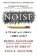 Noise: A Flaw in Human Judgment
