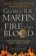 Fire and Blood : 300 Years Before a Game of Thrones (A Targaryen History)