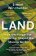 Land : How the Hunger for Ownership Shaped the Modern World