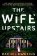 The Wife Upstairs