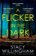 A Flicker in the Dark