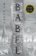 Babel: Or the Necessity of Violence: An Arcane History of the Oxford Translators´ Revoluti
