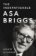 The Indefatigable Asa Briggs