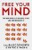 Free Your Mind: The new world of manipulation and how to resist it