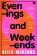Evenings and Weekends