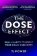 The DOSE Effect