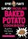Spud Man´s Spudtacular Baked Potato Cookbook