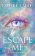 Escape Me