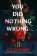 You Did Nothing Wrong