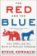 The Red and the Blue : The 1990s and the Birth of Political Tribalism