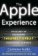 The Apple Experience: The Secrets of Delivering Insanely Great Customer Service