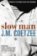 Slow Man