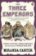The Three Emperors : Three Cousins, Three Empires and the Road to World War One