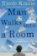 Man Walks into a Room
