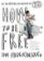 How to Be Free
