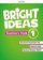 Bright Ideas 1 Teacher´s Pack