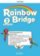 Rainbow Bridge Level 2 Teachers Guide Pack
