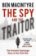 The Spy and the Traitor : The Greatest Espionage Story of the Cold War