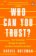 Who Can You Trust? : How Technology Brought Us Together - and Why It Could Drive Us Apart