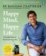 Happy Mind, Happy Life : 10 Simple Ways to Feel Great Every Day