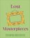 Lost Masterpieces