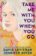 Take Me With You When You Go