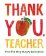 Thank You, Teacher. From The Very Hungry Caterpillar