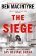 The Siege: The Remarkable Story of the Greatest SAS Hostage Drama