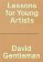 Lessons for Young Artists