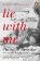Lie With Me: ´Stunning and heart-gripping´ Andre Aciman