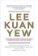 Lee Kuan Yew : The Grand Master´s Insights on China, the United States, and the World