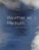 Weather as Medium : Toward a Meteorological Art