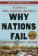 Why Nations Fail: The Origins of Power, Prosperity, and Poverty