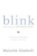 Blink : The Power of Thinking Without Thinking