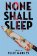 None Shall Sleep