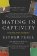 Mating in Captivity : How to keep desire and passion alive in long-term relationships