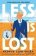 Less is Lost: ´An emotional and soul-searching sequel´ (Sunday Times) to the bestselling,