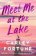 Meet Me at the Lake