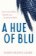 A Hue of Blu