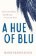 A Hue of Blu