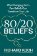 80/20 Beliefs