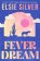 Fever Dream